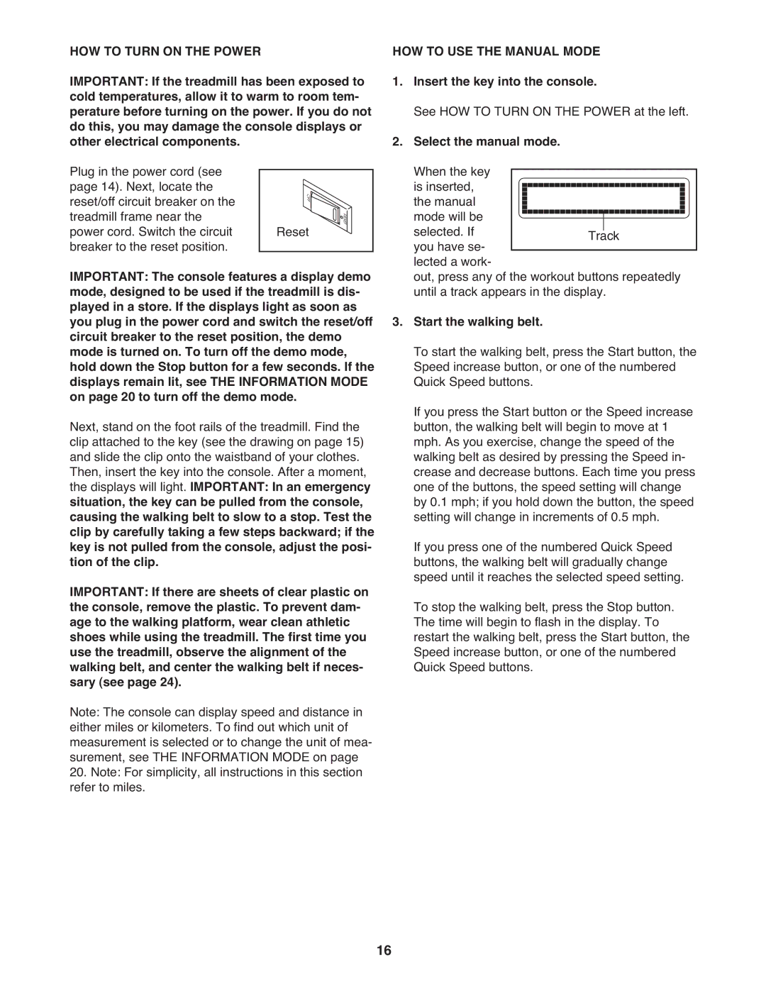 Reebok RCTL07809.0 manual HOW to Turn on the Power, HOW to USE the Manual Mode, Insert the key into the console 