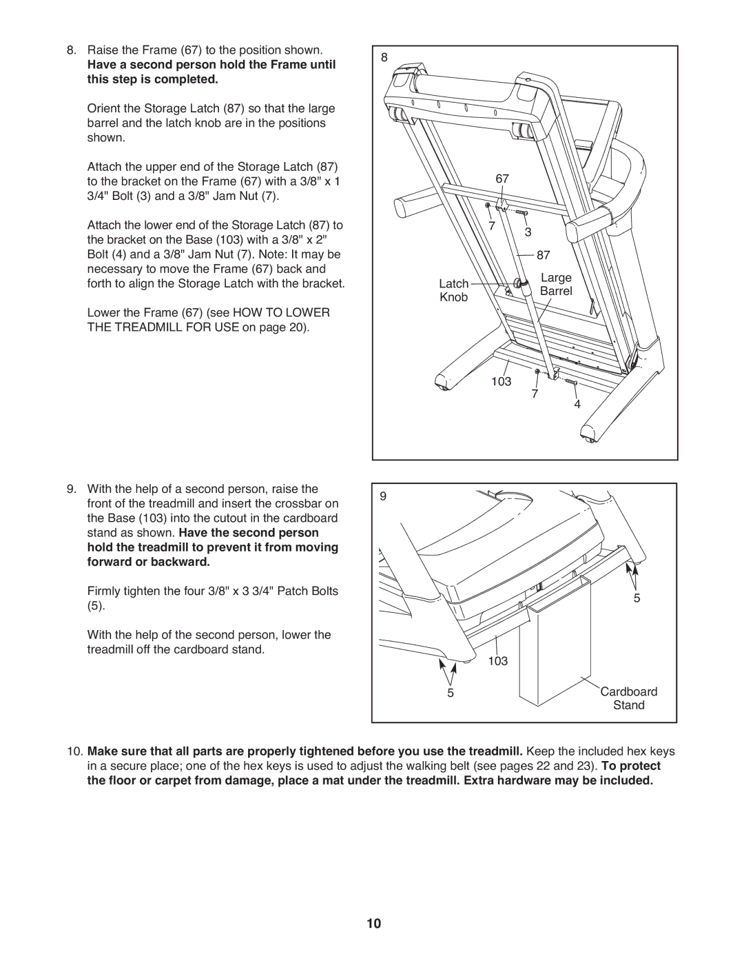 Reebok RT 8.0 manual Raise the Frame 67 to the position shown 