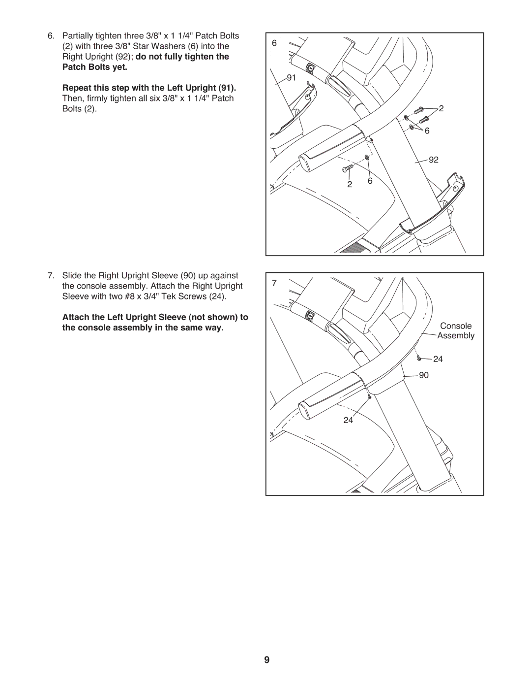 Reebok RT 8.0 manual Attach the Left Upright Sleeve not shown to, Console assembly in the same way 