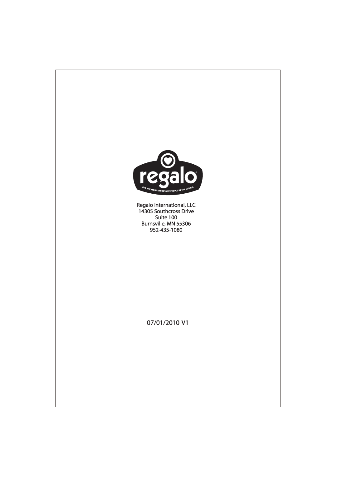 Regalo 3510 owner manual 07/01/2010-V1, Regalo International, LLC 14305 Southcross Drive Suite Burnsville, MN 