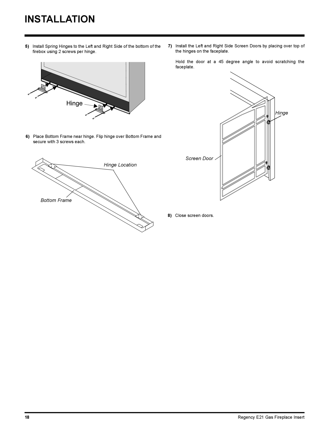 Regency E21-LP1, E21-NG1 installation manual Installation, Screen Door Hinge Location Bottom Frame 