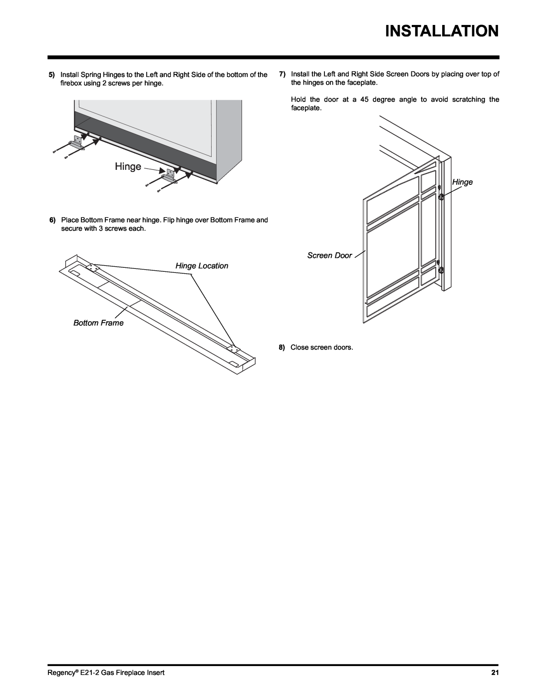 Regency E21-NG2, E21-LP2 installation manual Installation, Screen Door Hinge Location Bottom Frame 