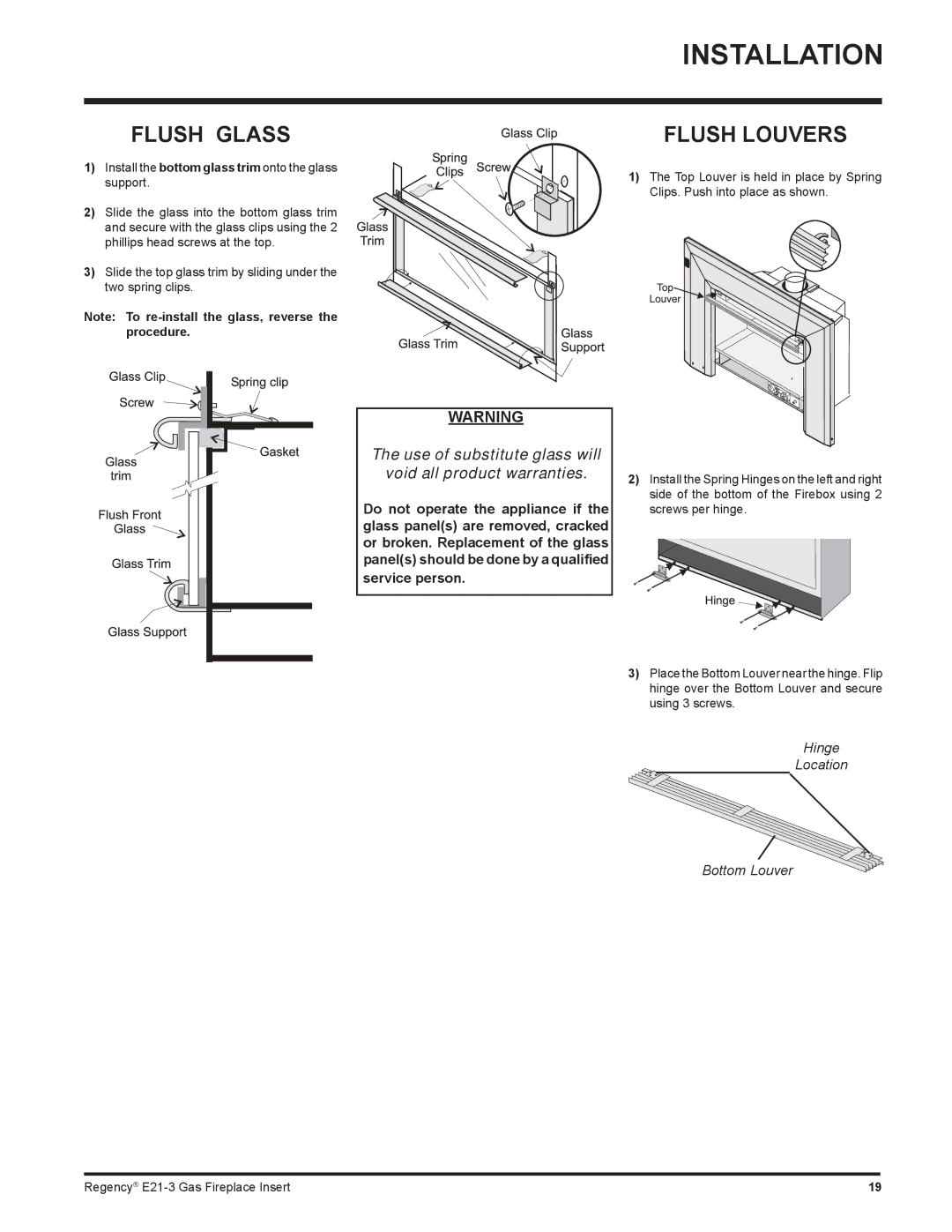 Regency E21-LP3, E21-NG3 Flush Glass Flush Louvers, Use of substitute glass will Void all product warranties 