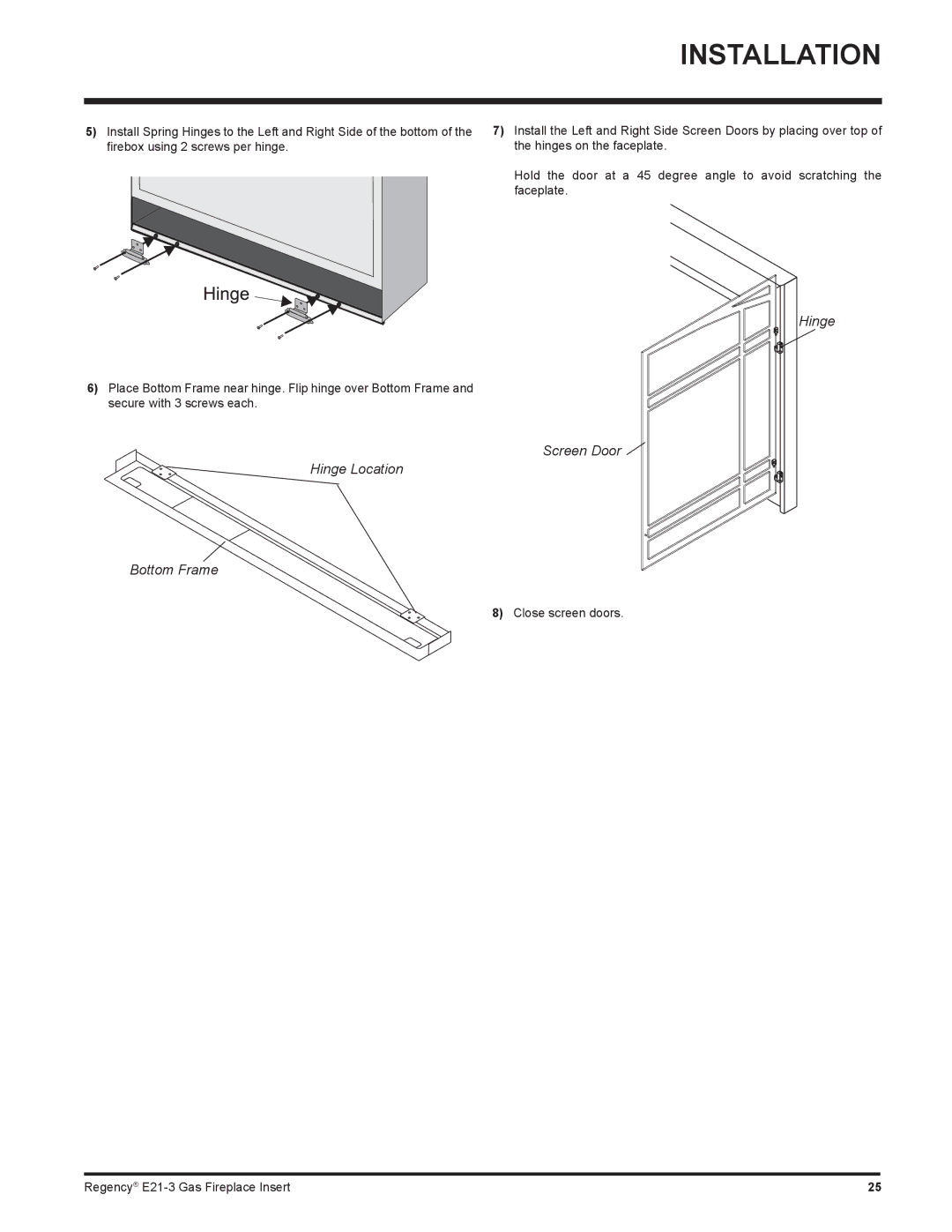 Regency E21-LP3, E21-NG3 installation manual Screen Door Hinge Location Bottom Frame 