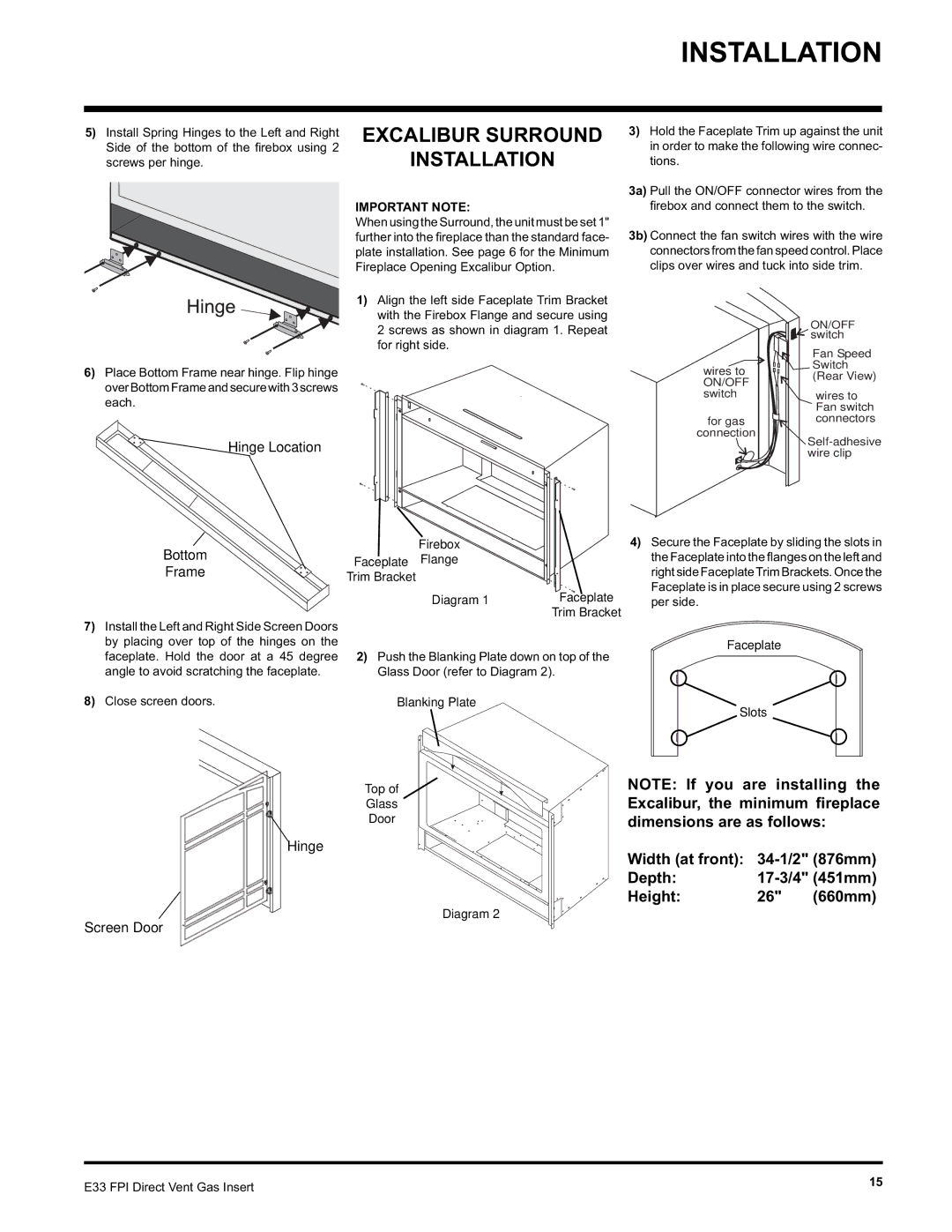 Regency E33-LP, E33-NG Install Spring Hinges to the Left and Right, Hold the Faceplate Trim up against the unit 