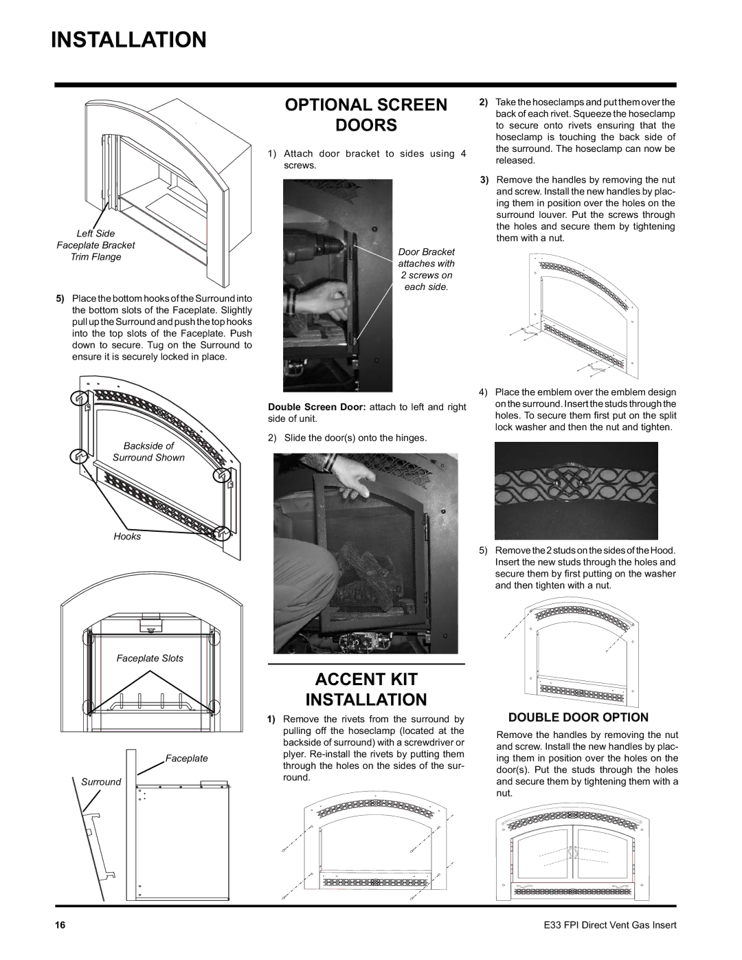 Regency E33-NG, E33-LP Optional Screen Doors, Accent KIT Installation, Attach door bracket to sides using 4 screws 