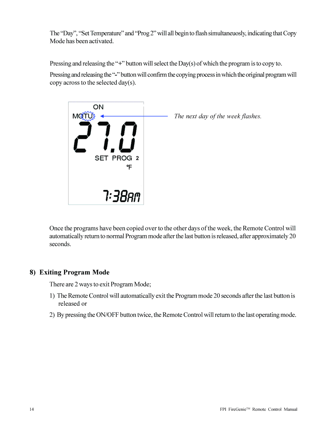 Regency FireGenie operating instructions Exiting Program Mode, Next day of the week flashes 