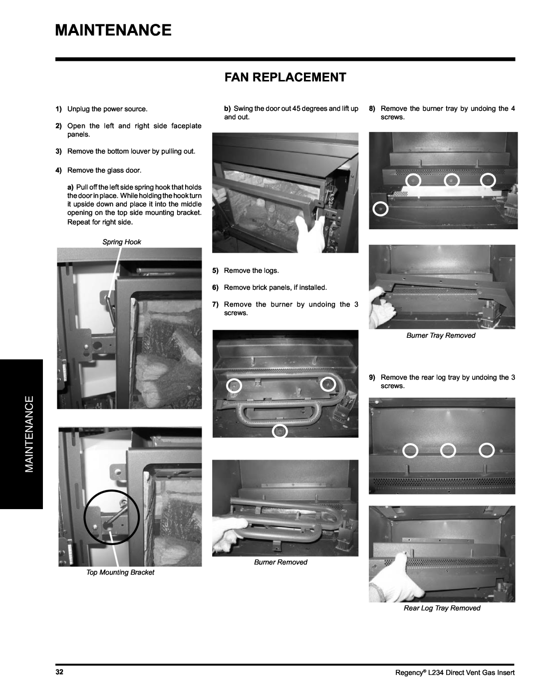 Regency L234-LP Maintenance, Fan Replacement, Spring Hook, Burner Tray Removed, Burner Removed Top Mounting Bracket 