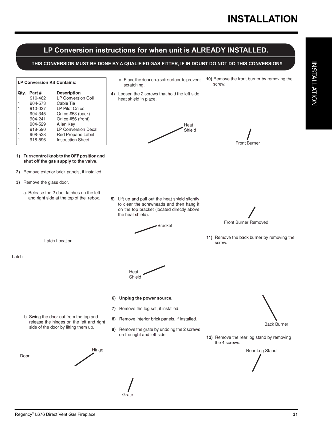 Regency L676 installation manual Bracket Heat Shield Front Burner Removed, Hinge Door, Rear Log Stand Grate 