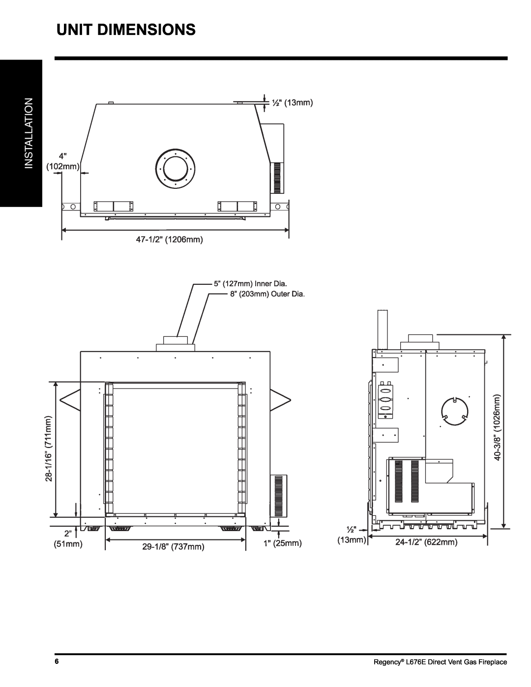 Regency L676E-LP, L676E-NG installation manual Unit Dimensions, Installation, Regency L676E Direct Vent Gas Fireplace 