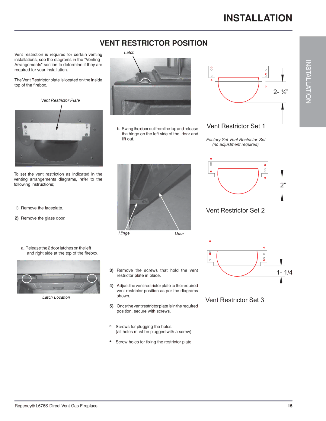 Regency L676S-NG1 Vent Restrictor Position, Vent Restrictor Plate Latch, No adjustment required, Latch Location HingeDoor 