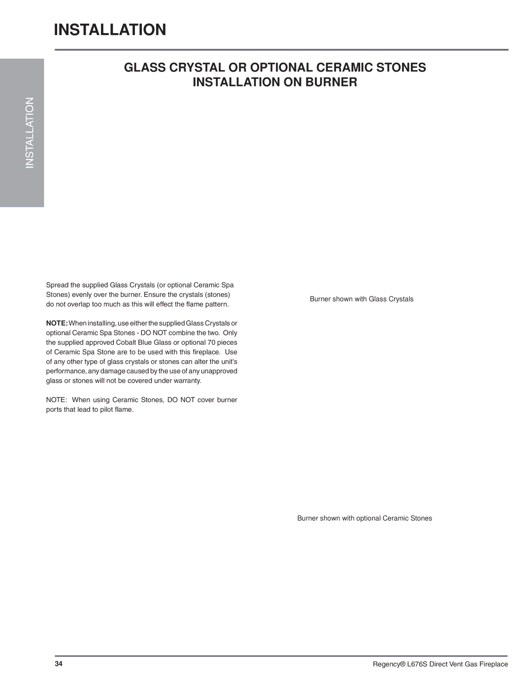 Regency L676S-NG1 installation manual Spread the supplied Glass Crystals or optional Ceramic Spa 