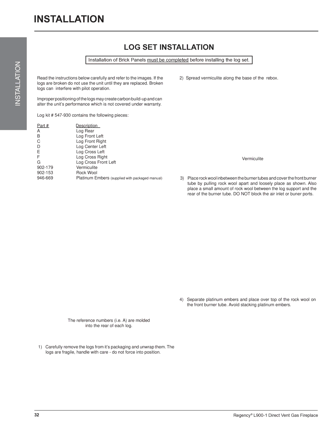 Regency L900-1 LOG SET Installation, Log kit # 547-930 contains the following pieces Description, Vermiculite 