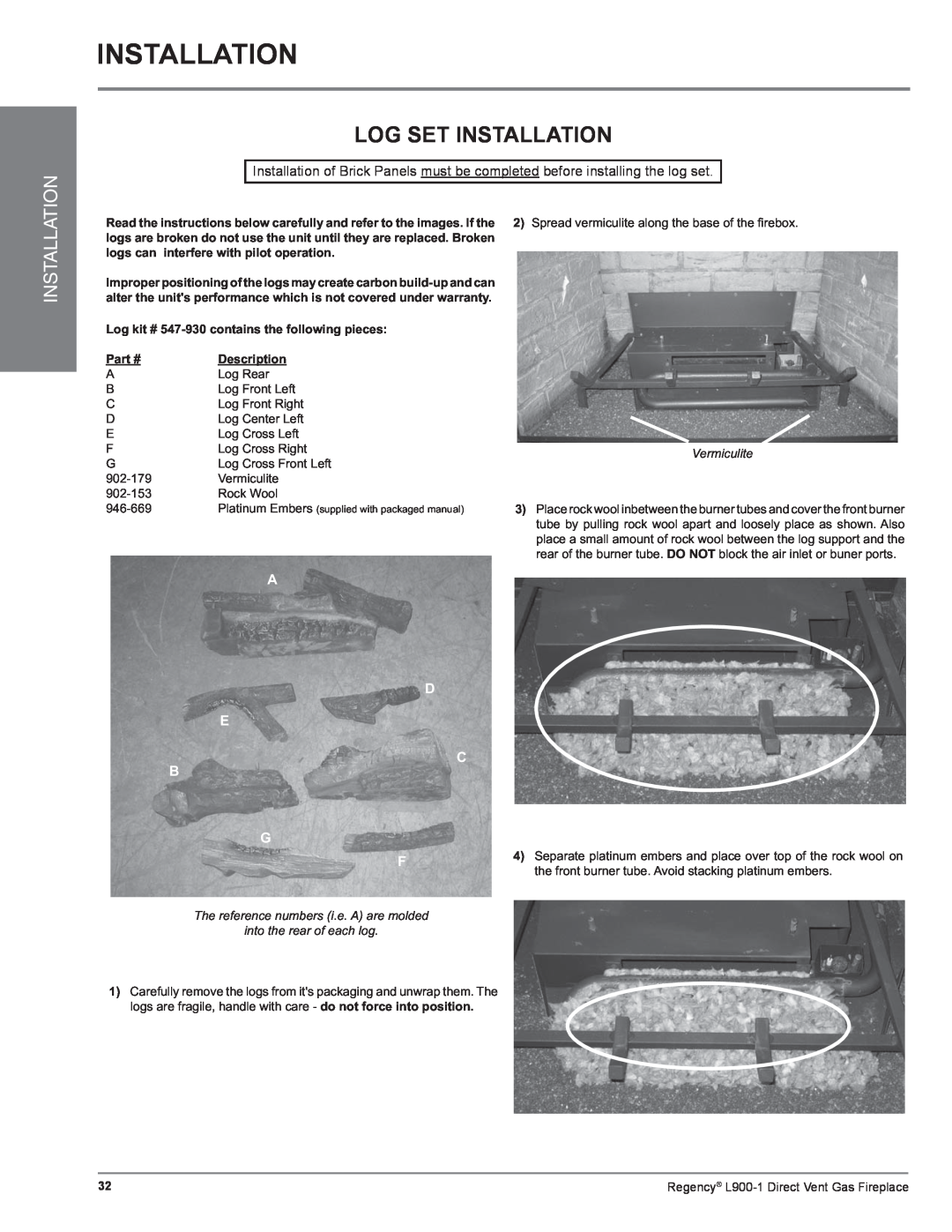 Regency L900-1 Log Set Installation, A D E C B G F, Log kit # 547-930contains the following pieces, Description 