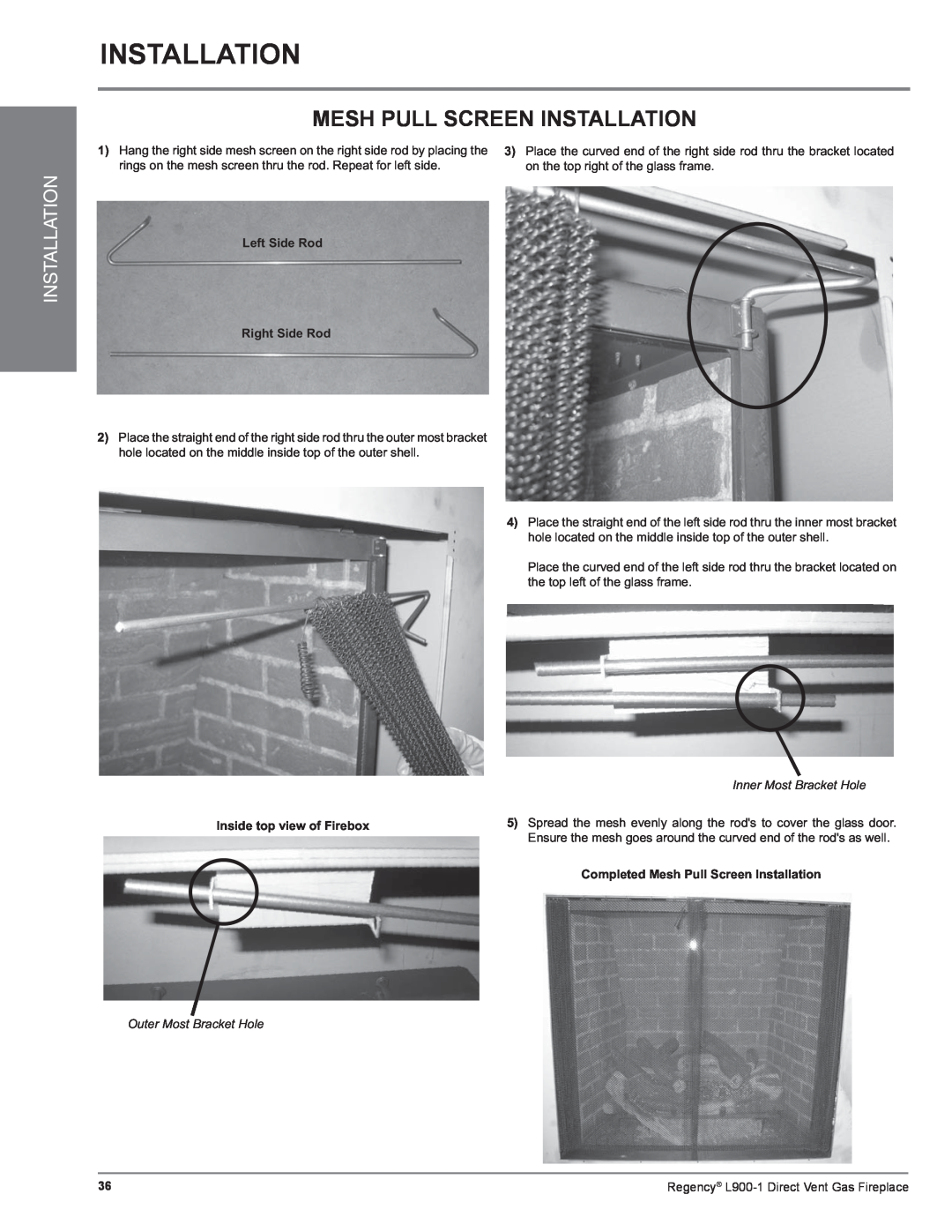 Regency L900-1 installation manual Mesh Pull Screen Installation, Left Side Rod Right Side Rod, Inner Most Bracket Hole 
