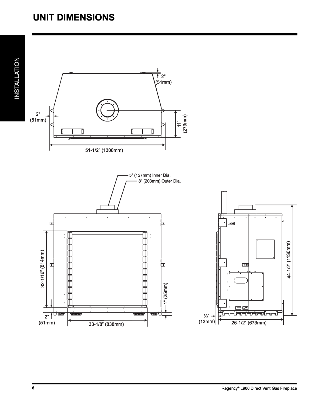 Regency L900-LP, L900-NG installation manual Unit Dimensions, Installation, Regency L900 Direct Vent Gas Fireplace 
