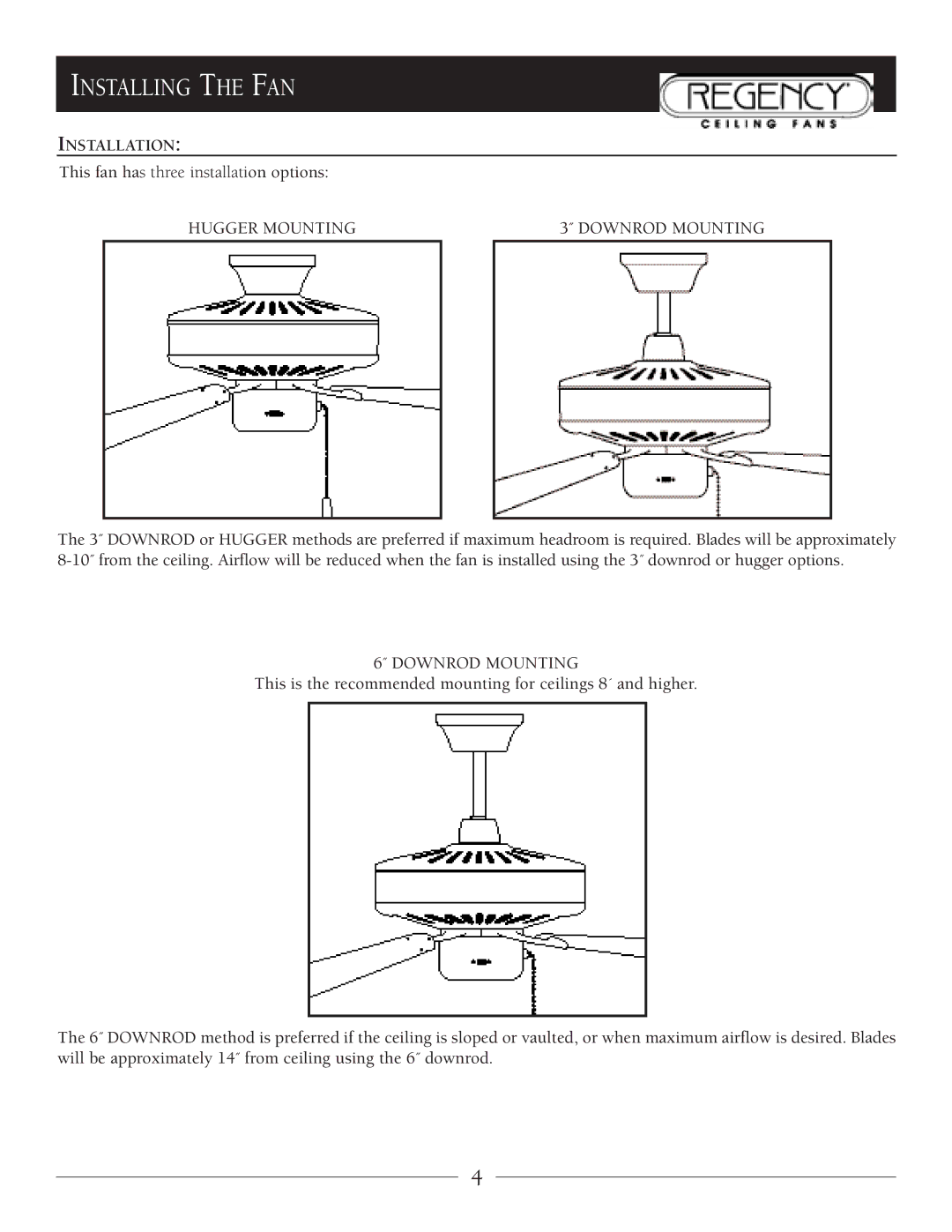 Regency MX Excel owner manual Installing the FAN, Hugger Mounting ˝ Downrod Mounting 