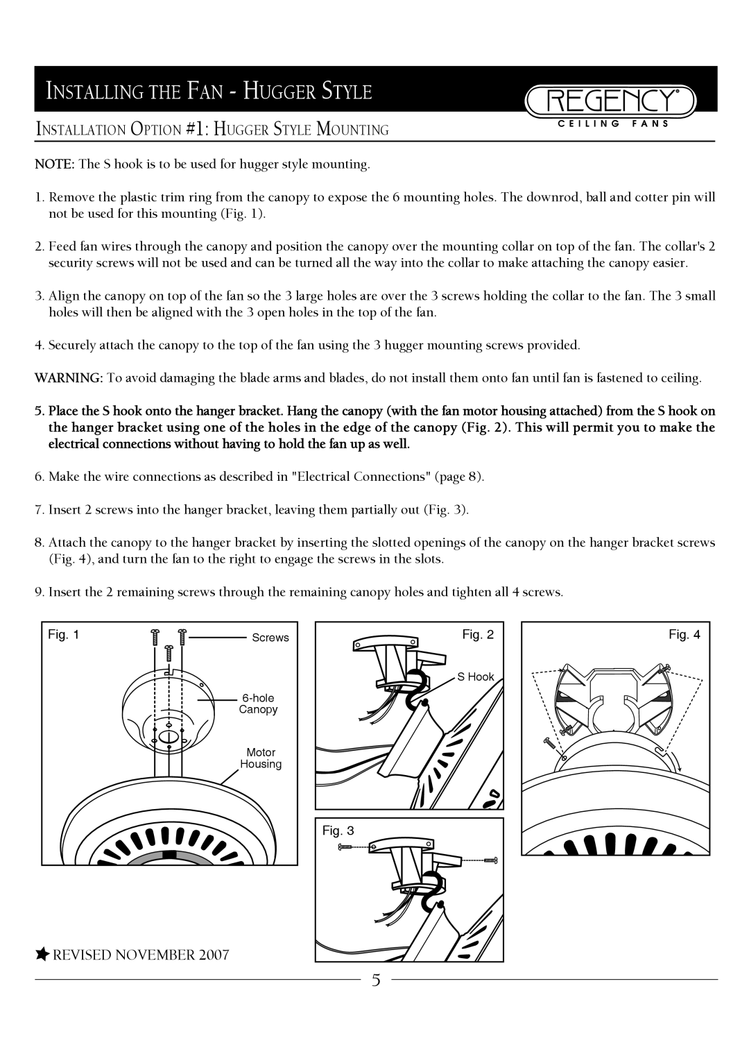 Regency MX Excel owner manual Installing the FAN Hugger Style 