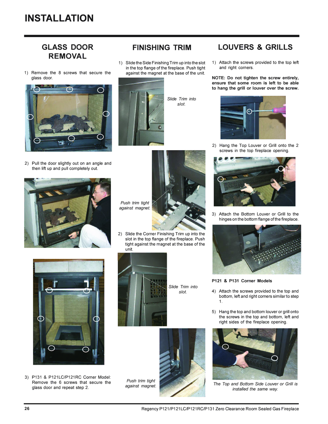 Regency P121RC-NG Glass Door Removal Finishing Trim Louvers & Grills, Slide Trim into Slot Push trim tight against magnet 