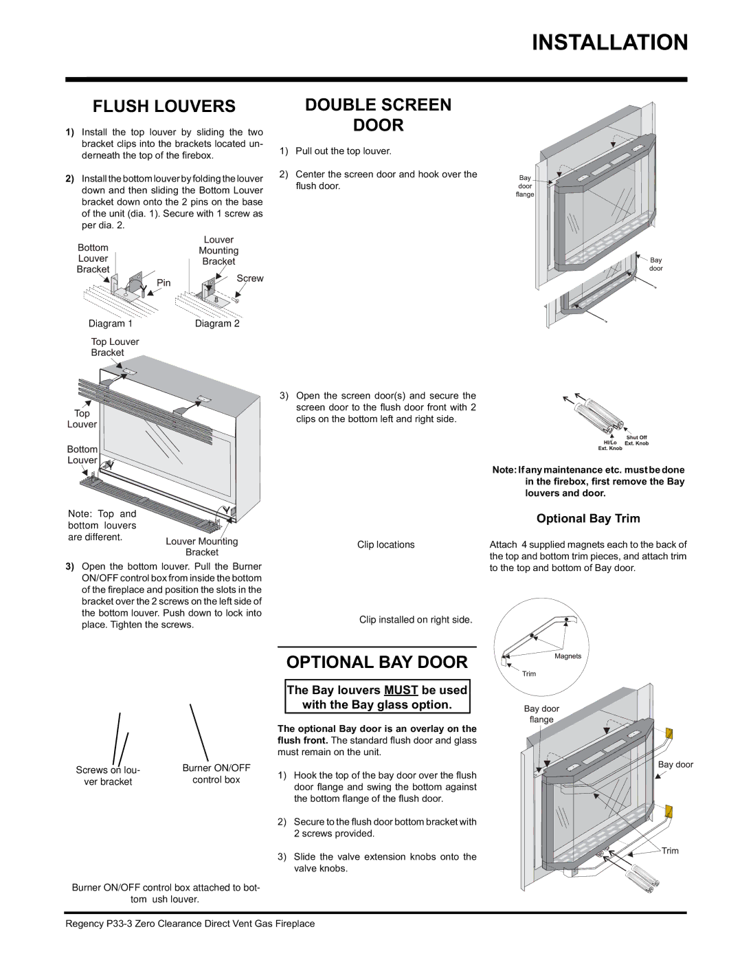 Regency P33-NG3 Flush Louvers, Double Screen Door, Optional BAY Door, Bay louvers Must be used With the Bay glass option 