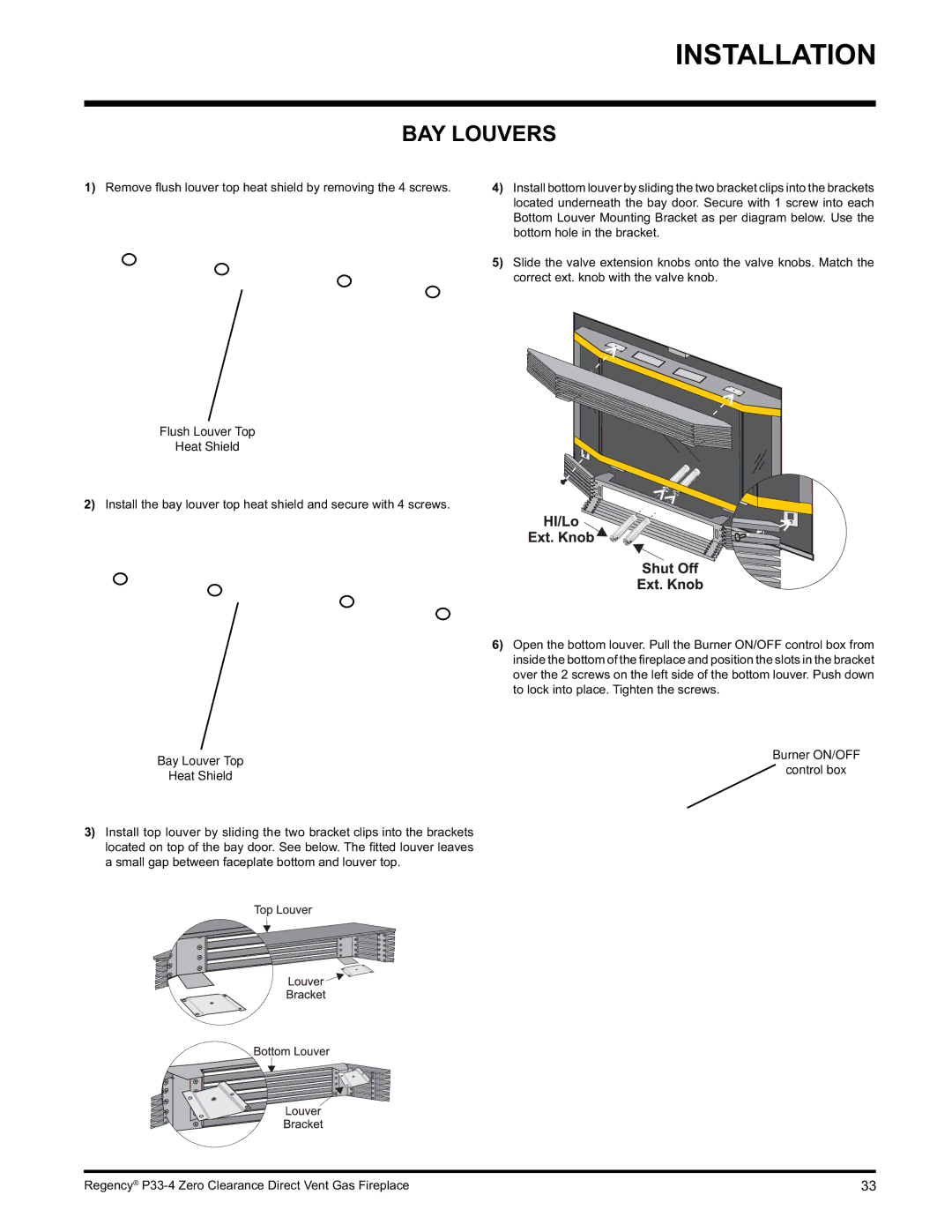 Regency P33-NG4 BAY Louvers, Flush Louver Top Heat Shield, Bay Louver Top Heat Shield, Burner ON/OFF Control box 