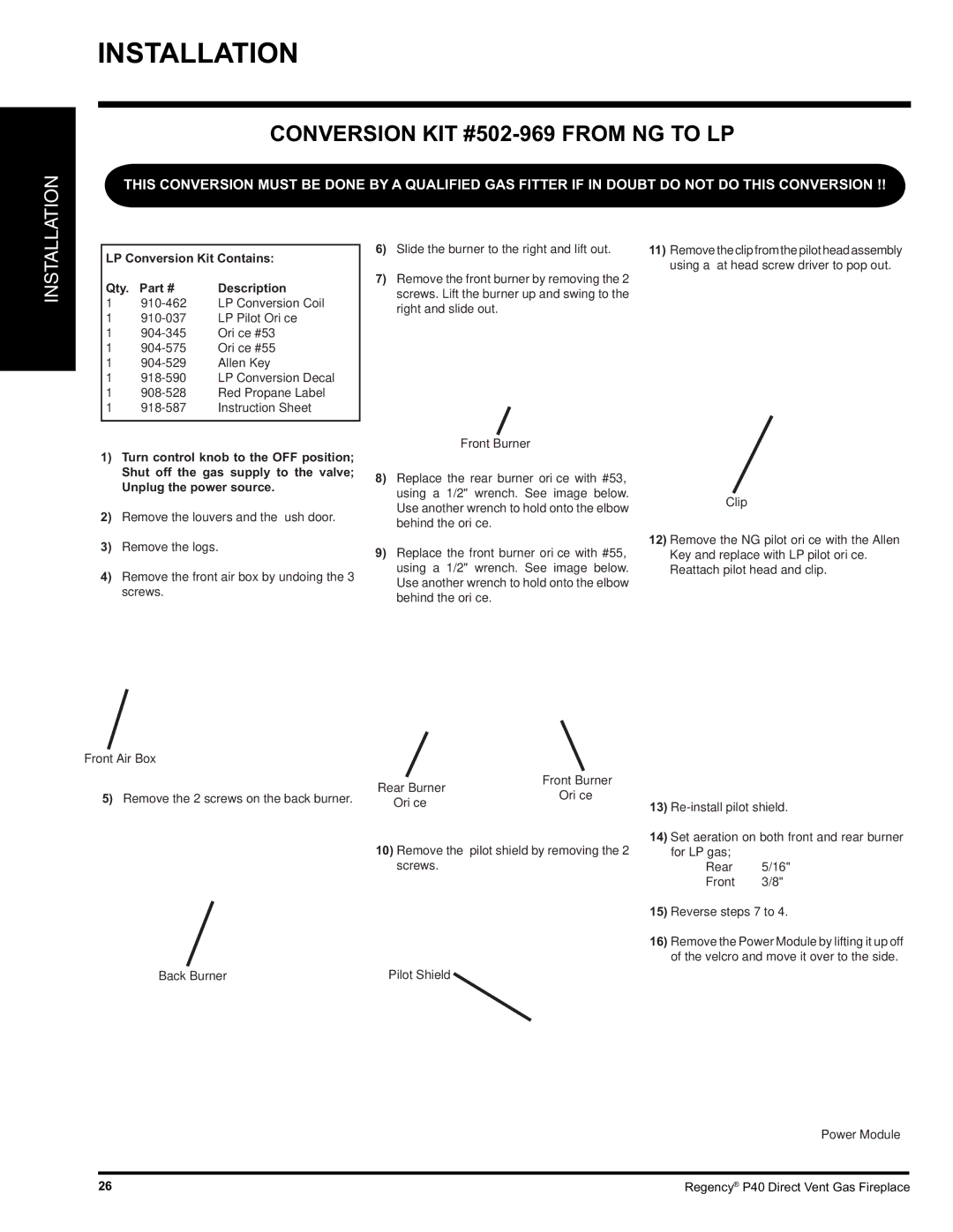 Regency P40-NG, P40-LP Conversion KIT #502-969 from NG to LP, LP Conversion Kit Contains Qty Description 