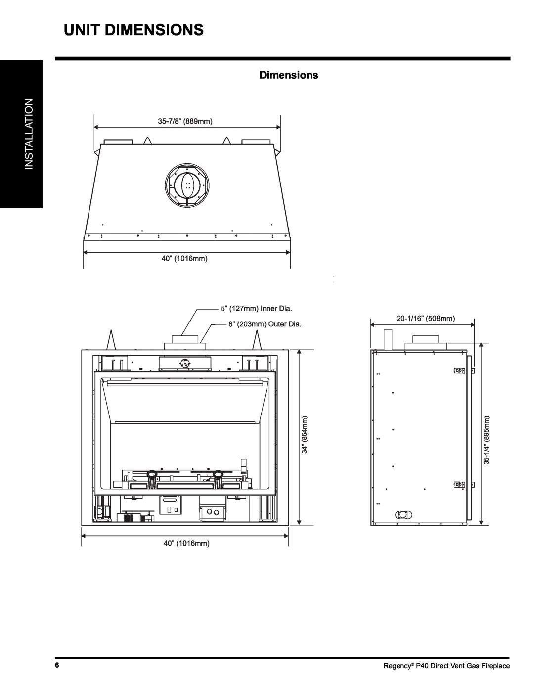 Regency P40-NG, P40-LP installation manual Unit Dimensions, Installation, Regency P40 Direct Vent Gas Fireplace 