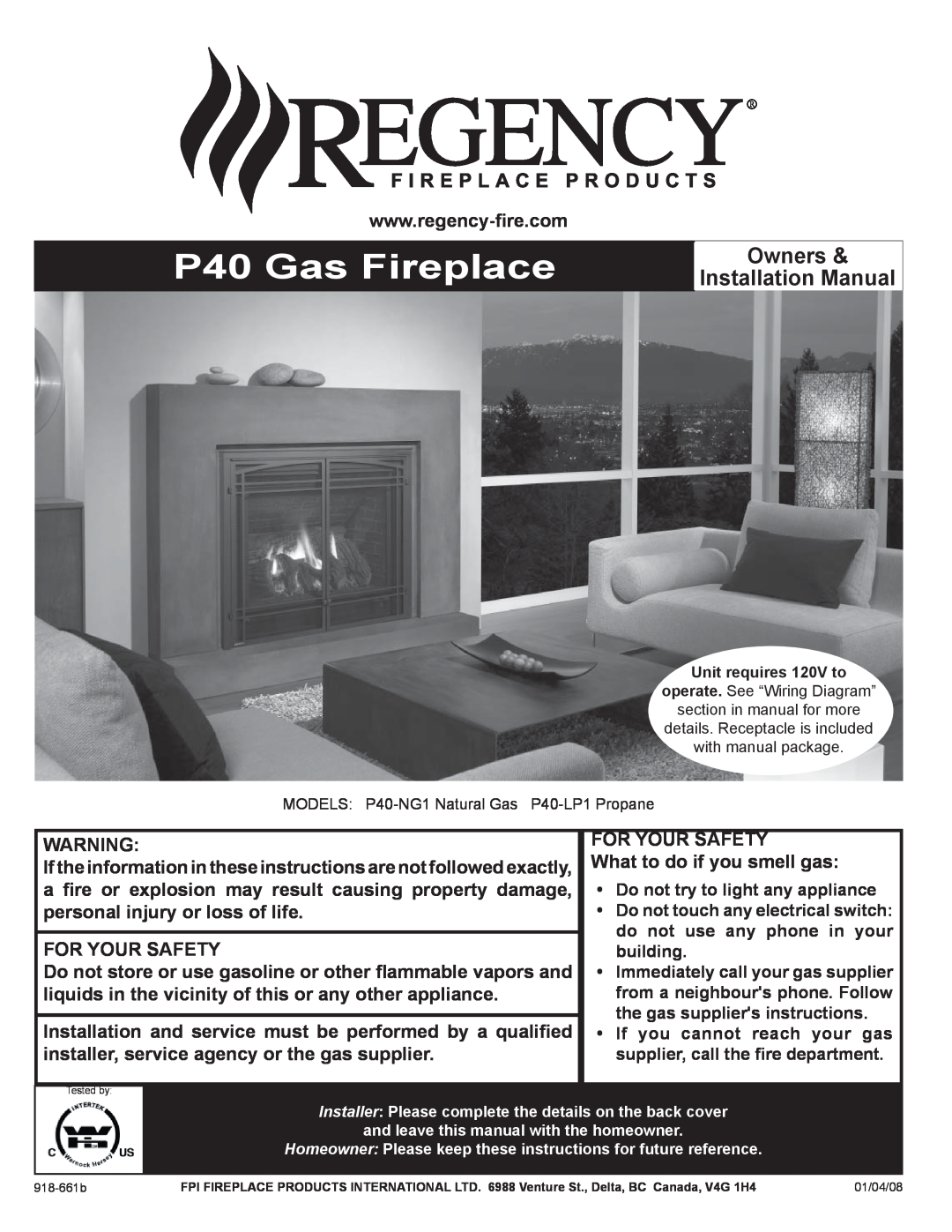 Regency P40-LP1, P40-NG1 installation manual P40 Gas Fireplace, Owners & Installation Manual 