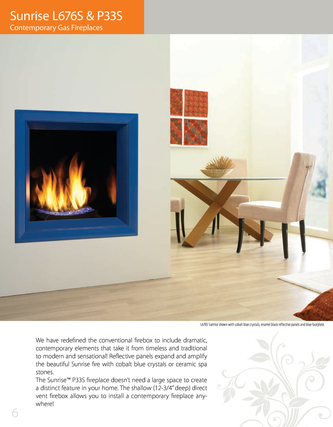 Regency P90, P95, P48, P42, P36D manual Sunrise L676S & P33S, Contemporary Gas Fireplaces 