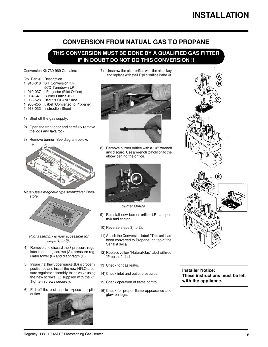 Regency U38-NG Conversion from Natual GAS to Propane, Pilot assembly is now accessible for Steps 4 to, Burner Orifice 