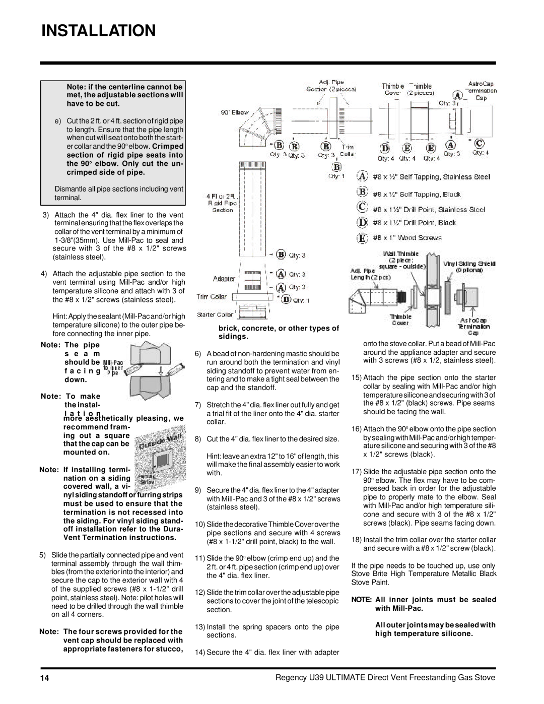 Regency U39-LP, U39-NG Dismantle all pipe sections including vent terminal, Brick, concrete, or other types of sidings 