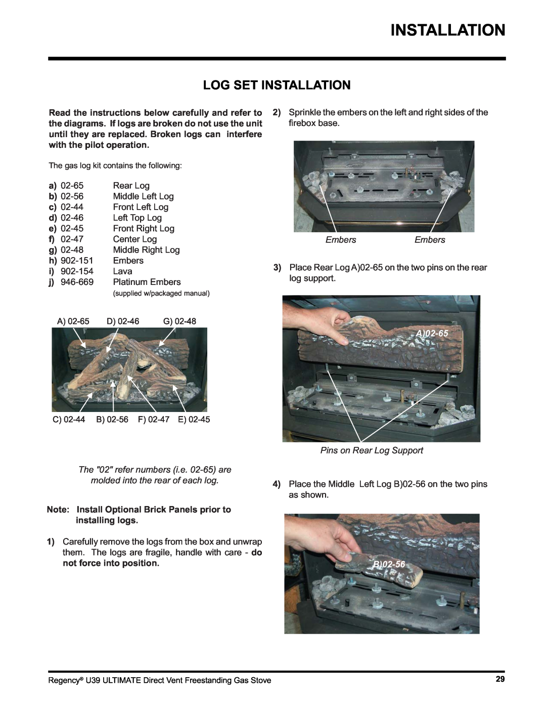 Regency U39-NG1 Log Set Installation, The 02 refer numbers i.e. 02-65are, molded into the rear of each log, A02-65 