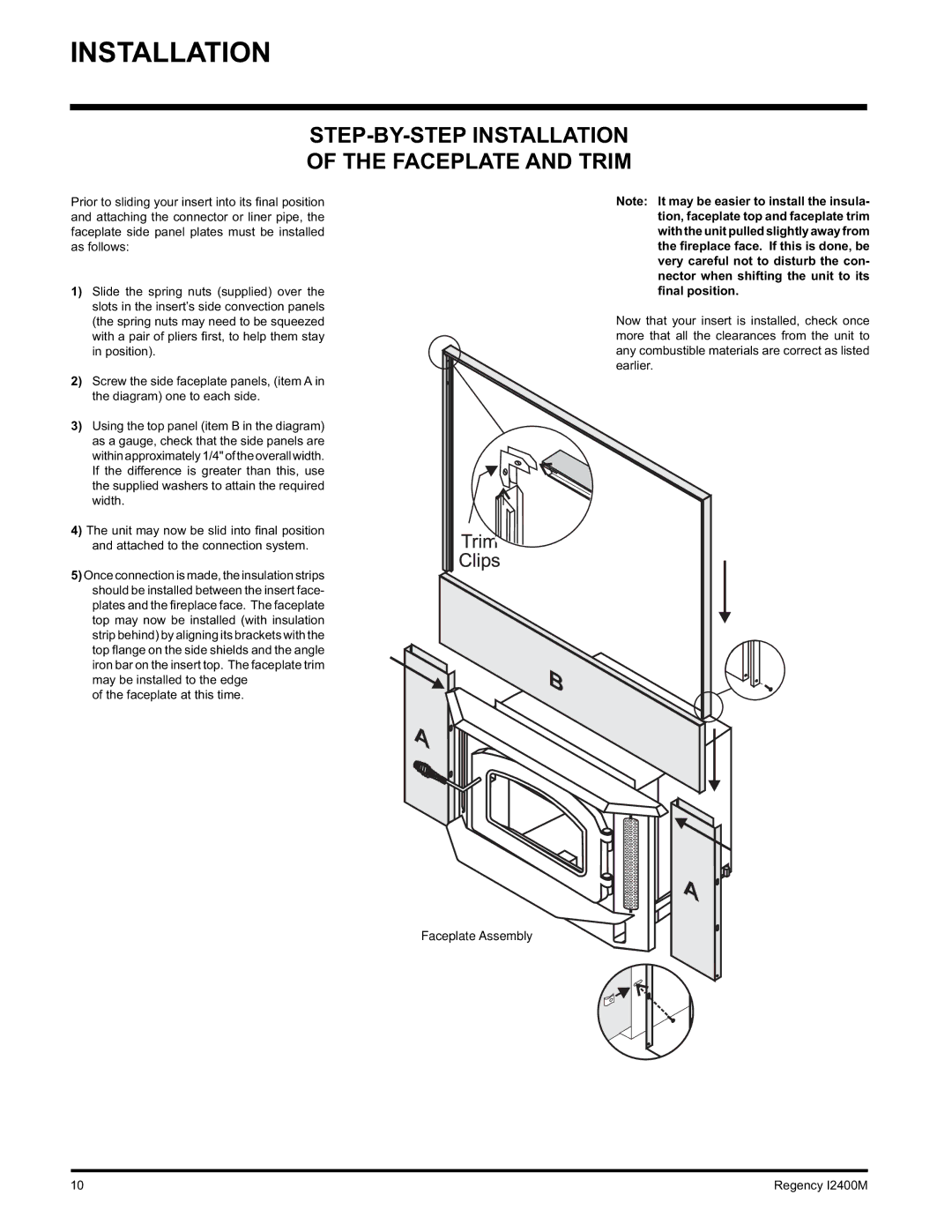 Regency Wraps I2400M installation manual STEP-BY-STEP Installation Faceplate and Trim 