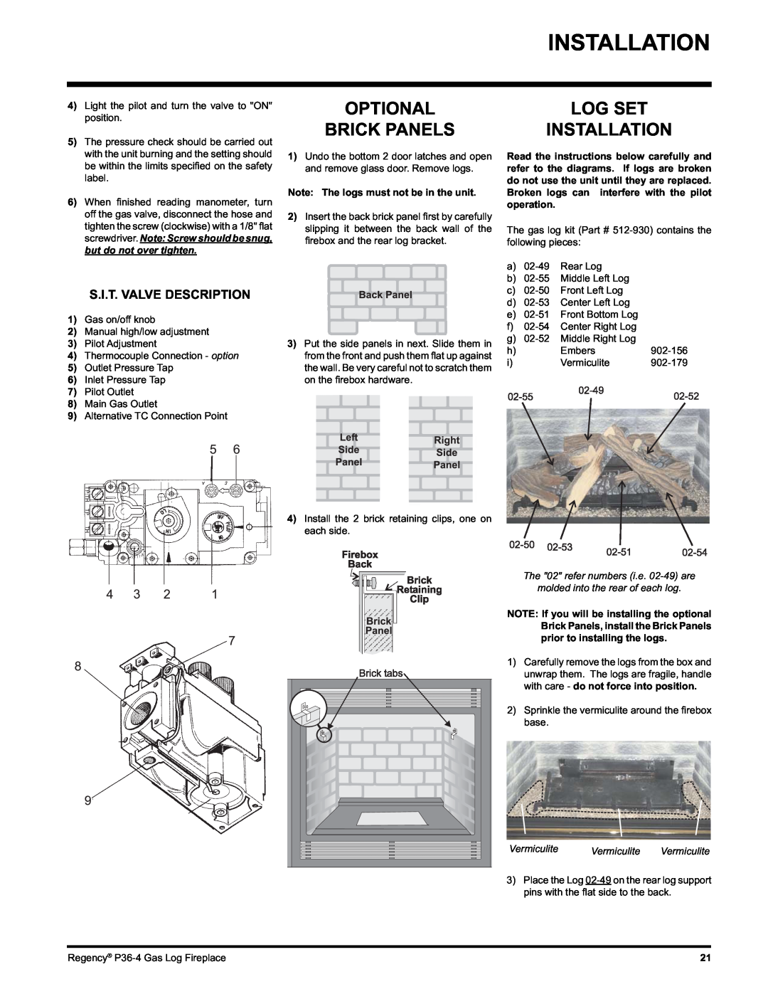 Regency Wraps P36-NG4, P36-LPG4 manual Optional Brick Panels, Log Set Installation, S.I.T. Valve Description 