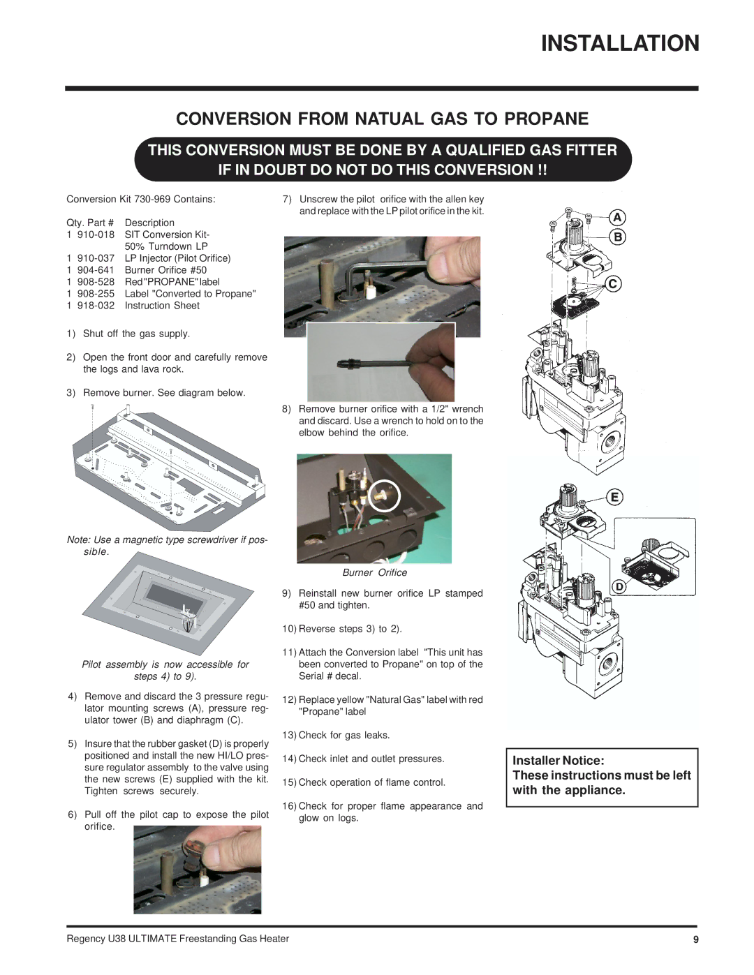 Regency Wraps U38-LP, U38-NG Conversion from Natual GAS to Propane, Pilot assembly is now accessible for Steps 4 to 