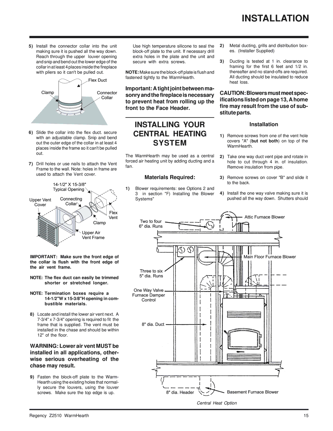 Regency Wraps Z2510L installation manual Installing Your Central Heating System, Materials Required 