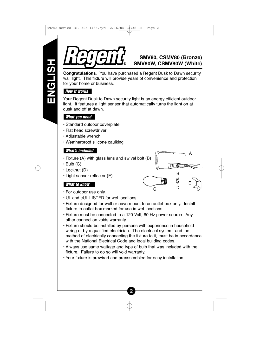 Regent Sheffield SMV80W CSMV80 How it works How it works, What you need What you need, What’s included What’s included 