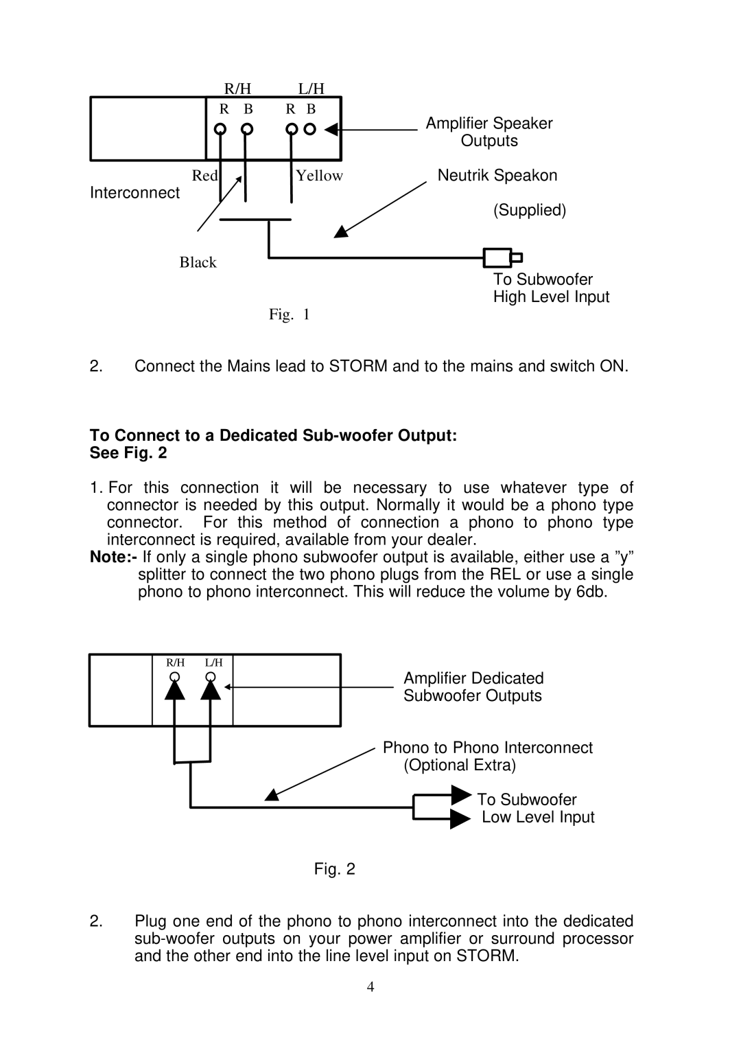 REL Acoustics Storm manual To Connect to a Dedicated Sub-woofer Output See Fig 