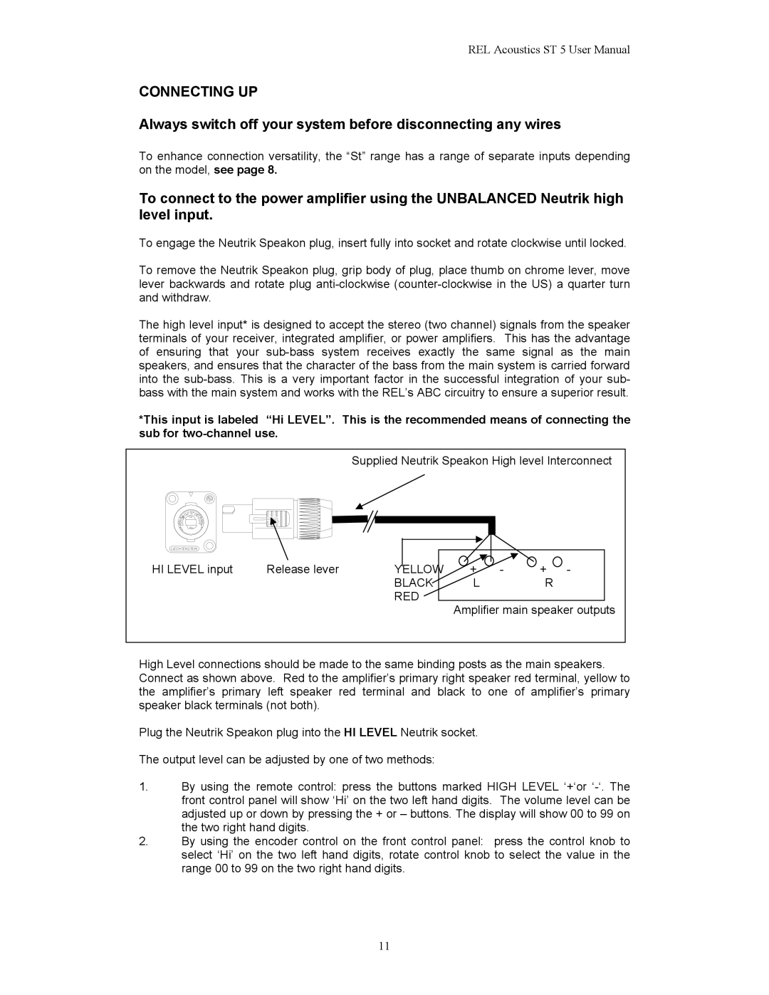 REL Acoustics Stampede, Strata 5 user manual Connecting UP, Always switch off your system before disconnecting any wires 