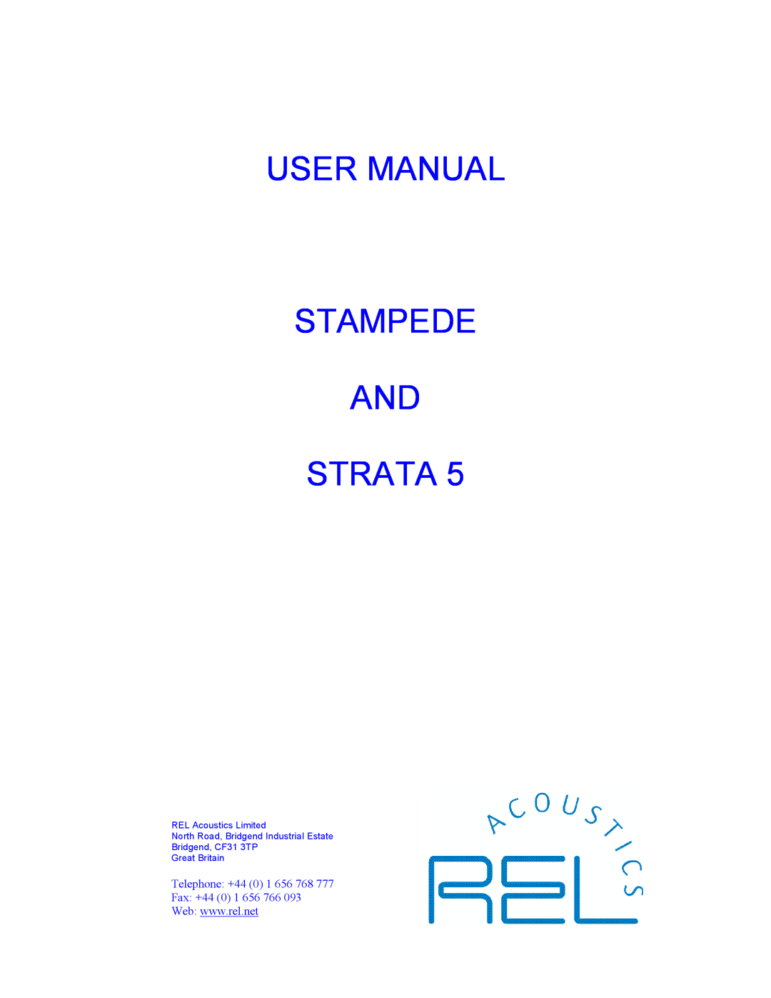 REL Acoustics Stampede, Strata 5 user manual Telephone +44 0 1 656 768 Fax +44, REL Acoustics Limited 