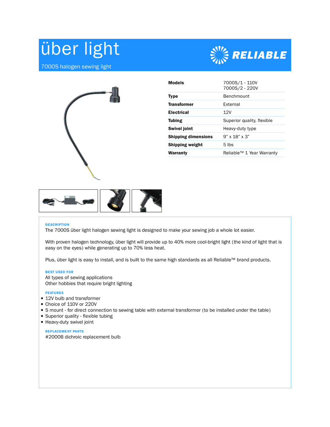 Reliable 7000S/1 - 110V, 7000S/2 - 220V dimensions Über light, 7000S halogen sewing light 