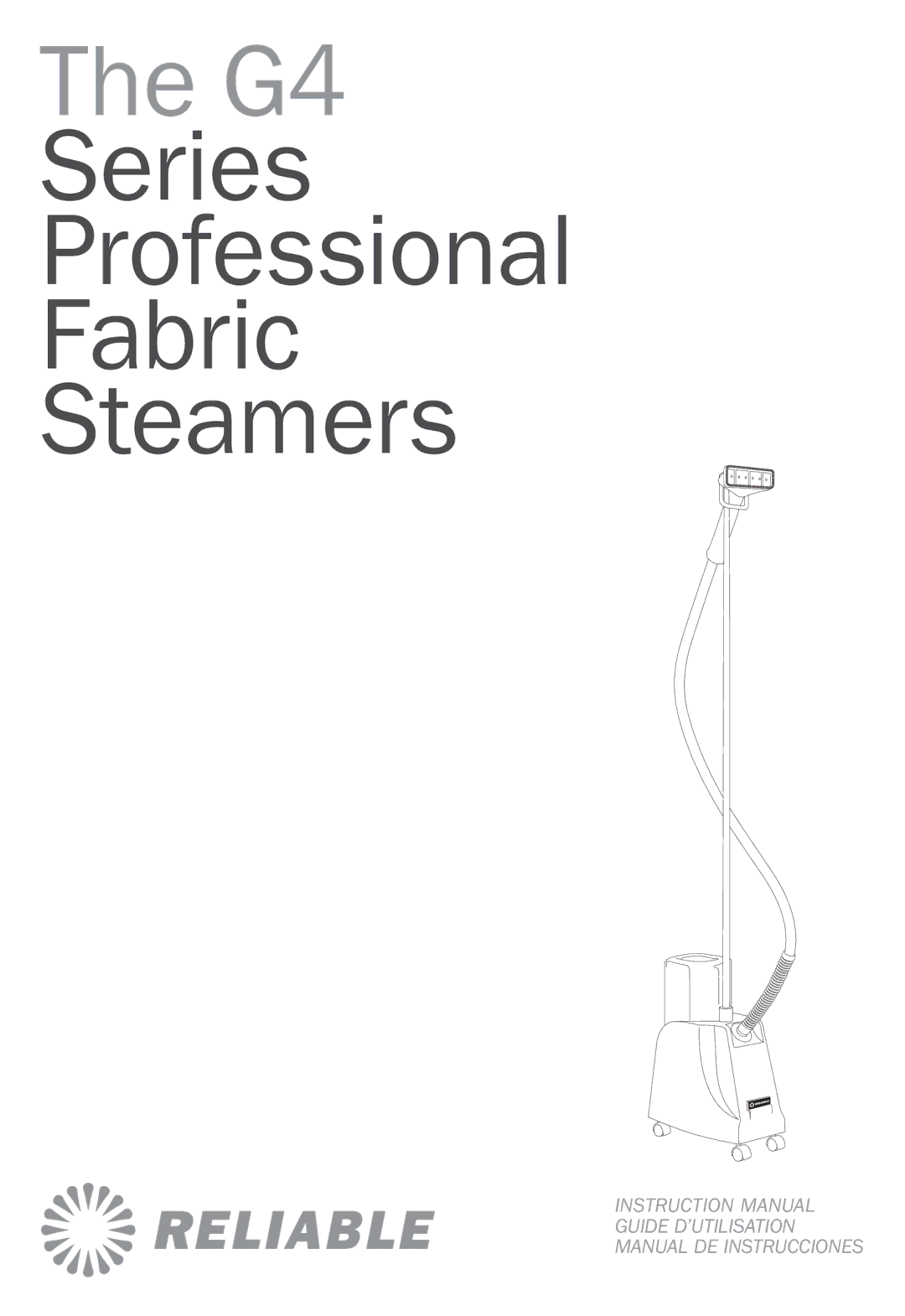 Reliable G4 instruction manual Series Professional Fabric Steamers 