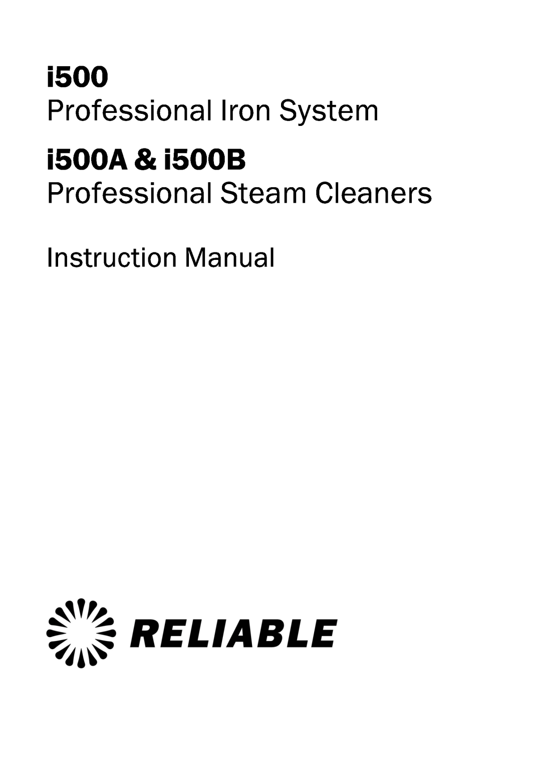 Reliable I500A instruction manual Professional Iron System, i500A & i500B, Professional Steam Cleaners 