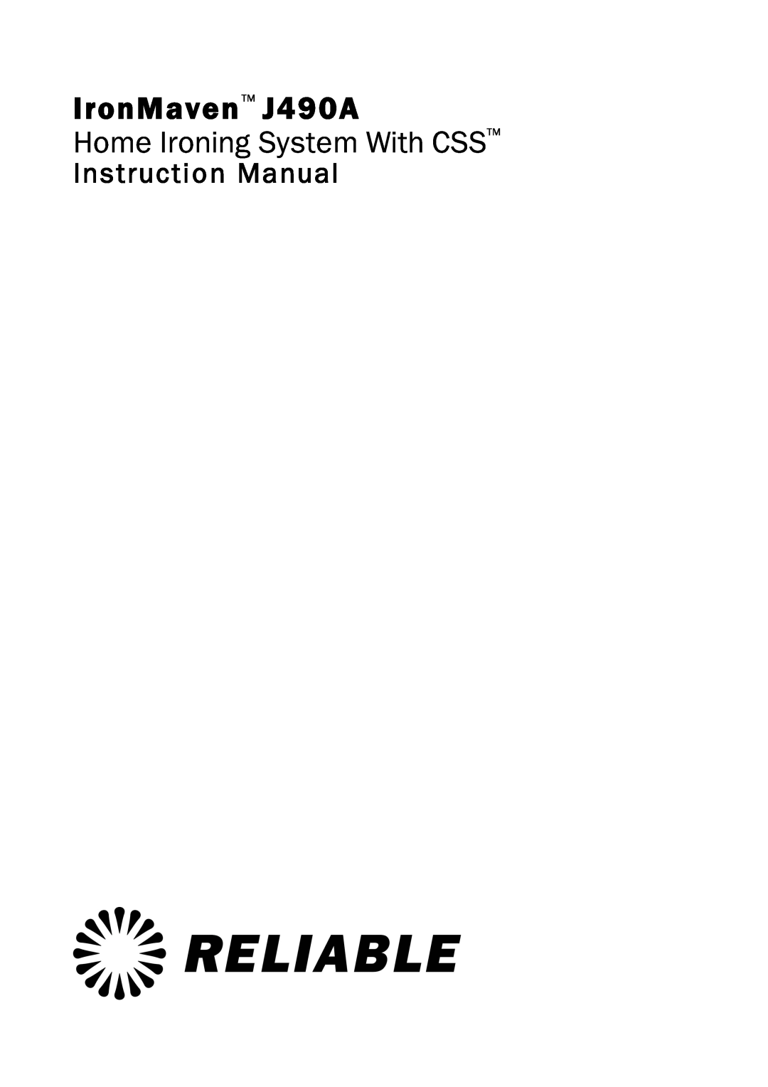 Reliable instruction manual IronMaven J490A, Home Ironing System With CSS, Instruction Manual 