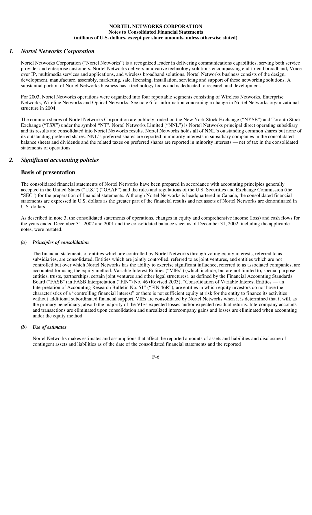 Reliant FORM 10-K Nortel Networks Corporation, Significant accounting policies, Basis of presentation, Use of estimates 