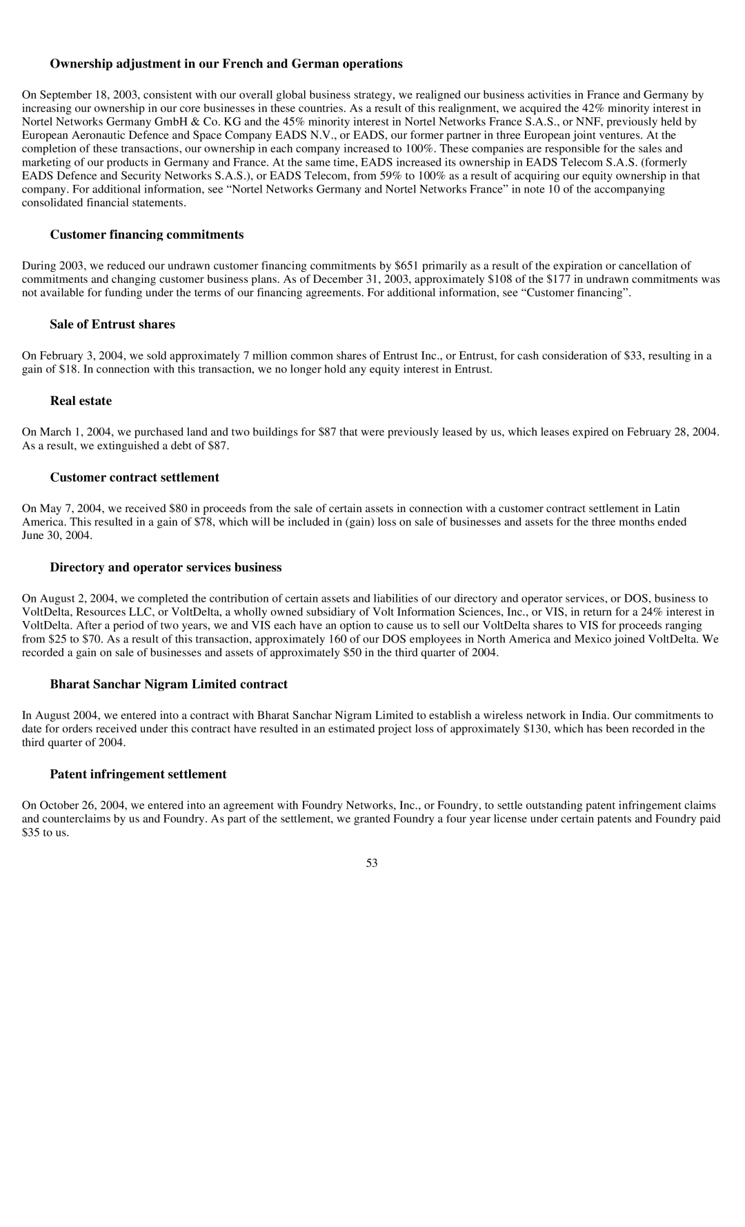 Reliant FORM 10-K Ownership adjustment in our French and German operations, Customer financing commitments, Real estate 