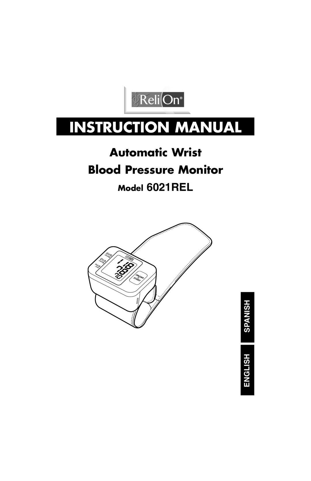 ReliOn instruction manual Automatic Wrist Blood Pressure Monitor Model 6021REL 