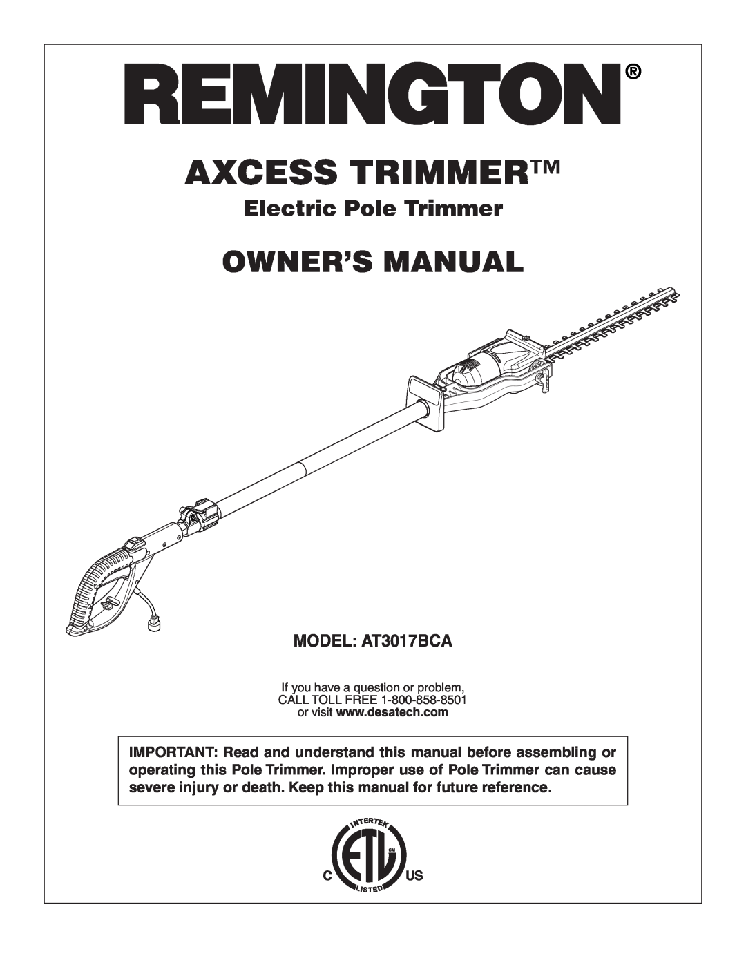 Remington owner manual Axcess Trimmer, Electric Pole Trimmer, MODEL AT3017BCA 