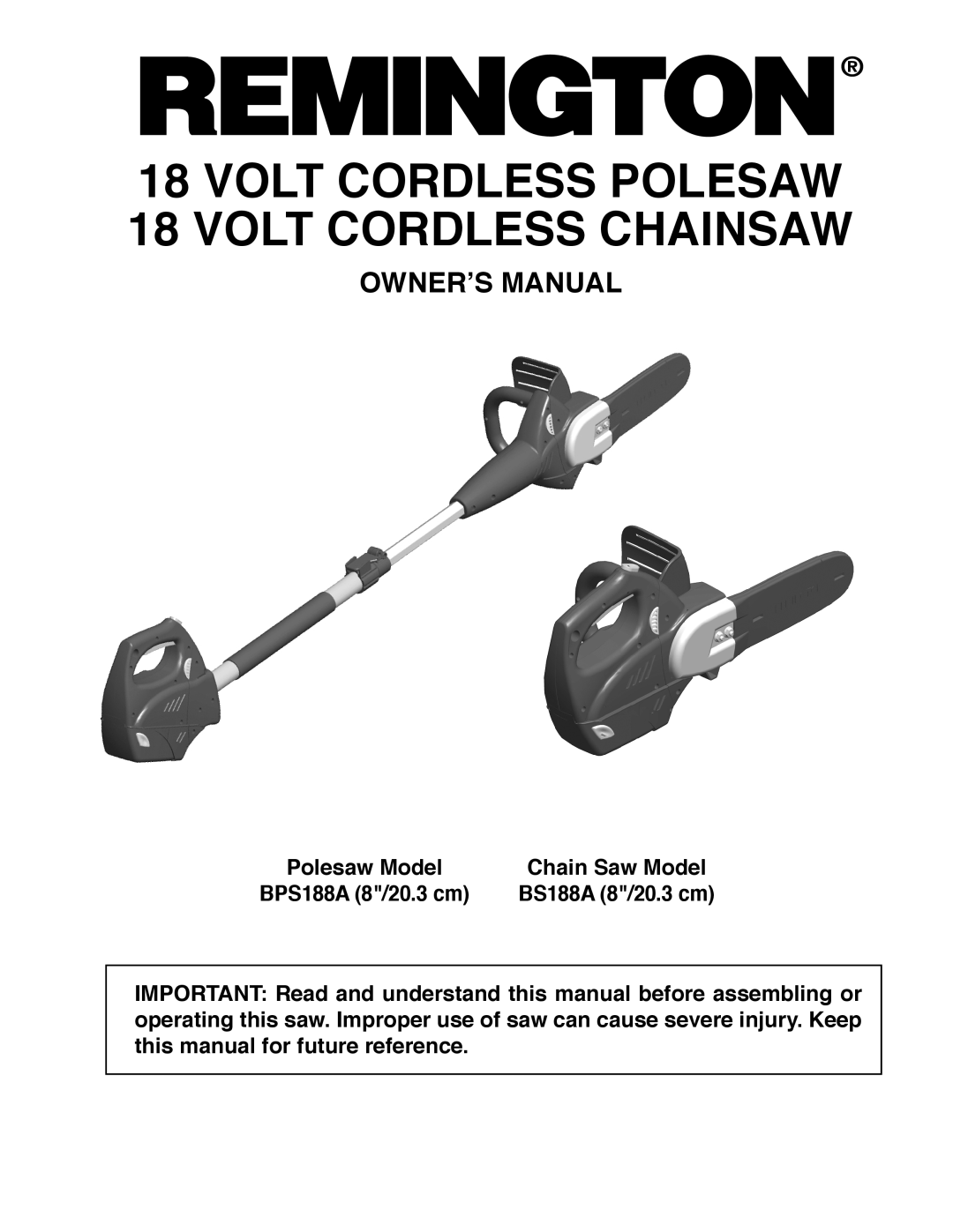 Remington BS188A, BPS188A owner manual Owner’S Manual, VOLT CORDLESS POLESAW 18 VOLT CORDLESS CHAINSAW, Polesaw Model 