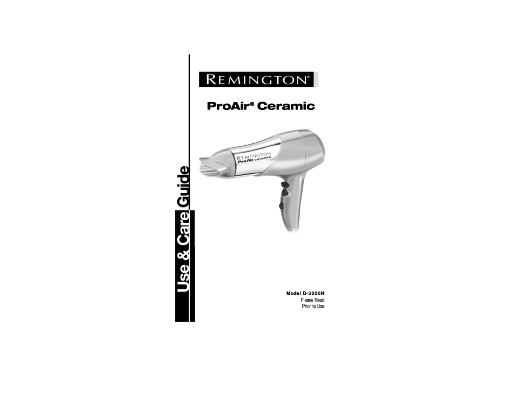 Remington manual Use & Care Guide, ProAir Ceramic, Model D-3200N 